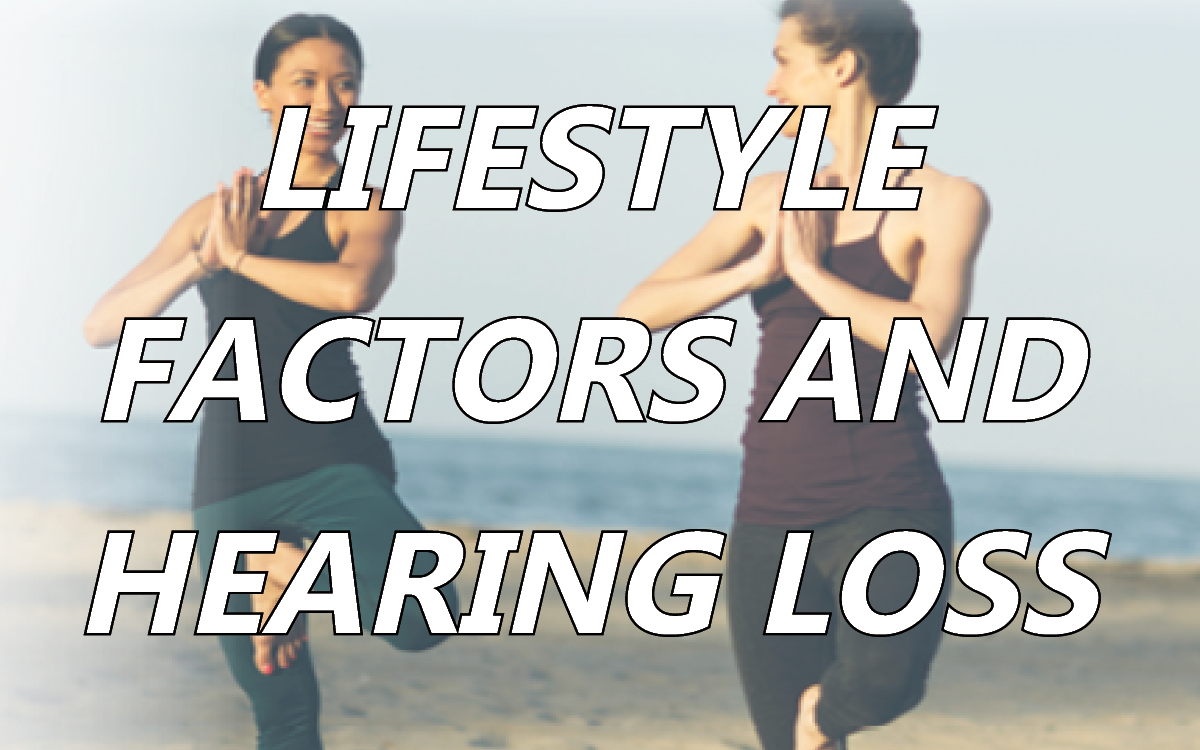 Lifestyle Factors: Hearing Health and Nutrition Explained